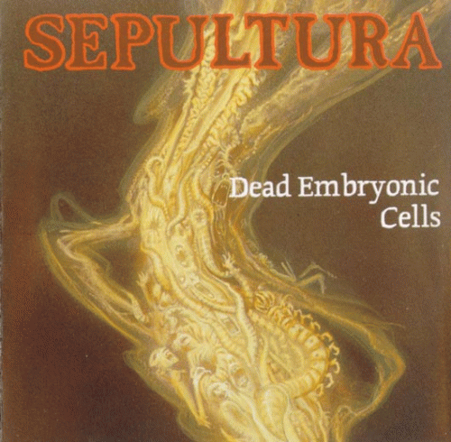 Sepultura : Dead Embryonic Cell